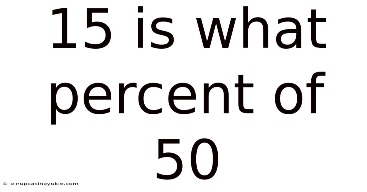 15 Is What Percent Of 50