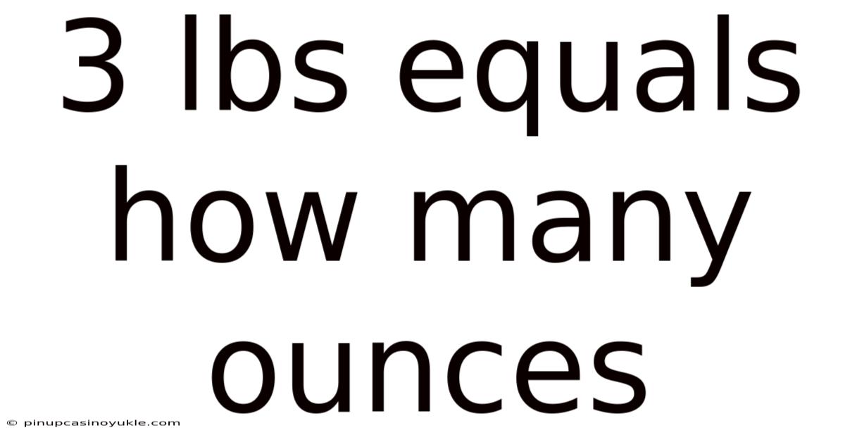 3 Lbs Equals How Many Ounces