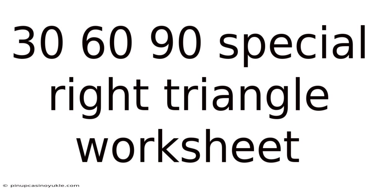 30 60 90 Special Right Triangle Worksheet