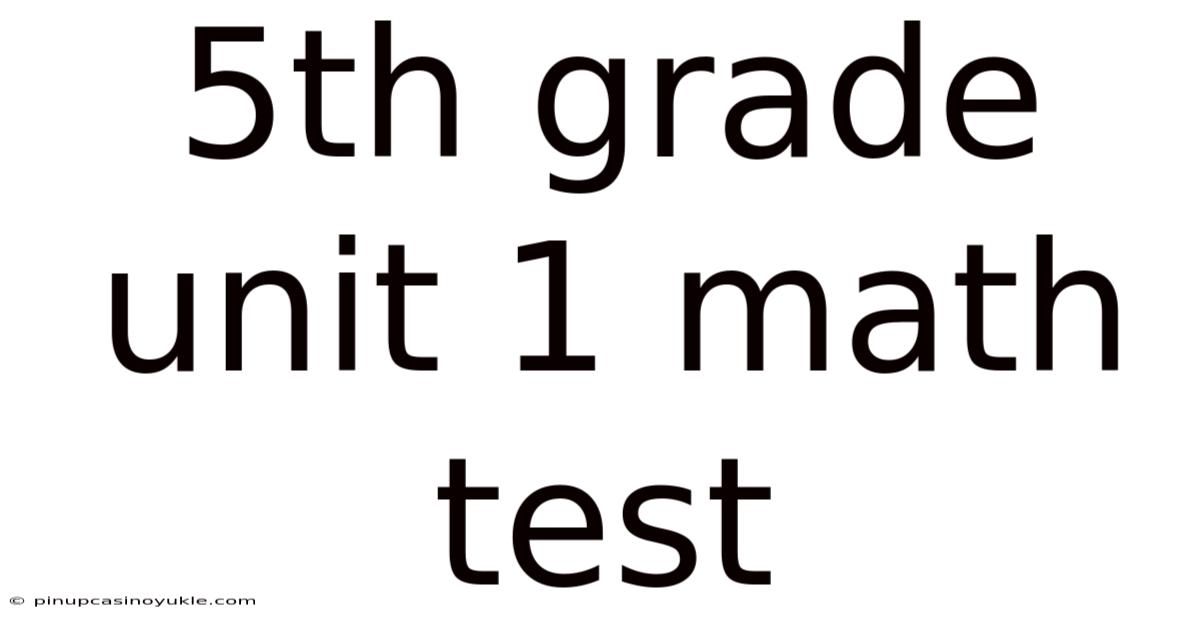 5th Grade Unit 1 Math Test