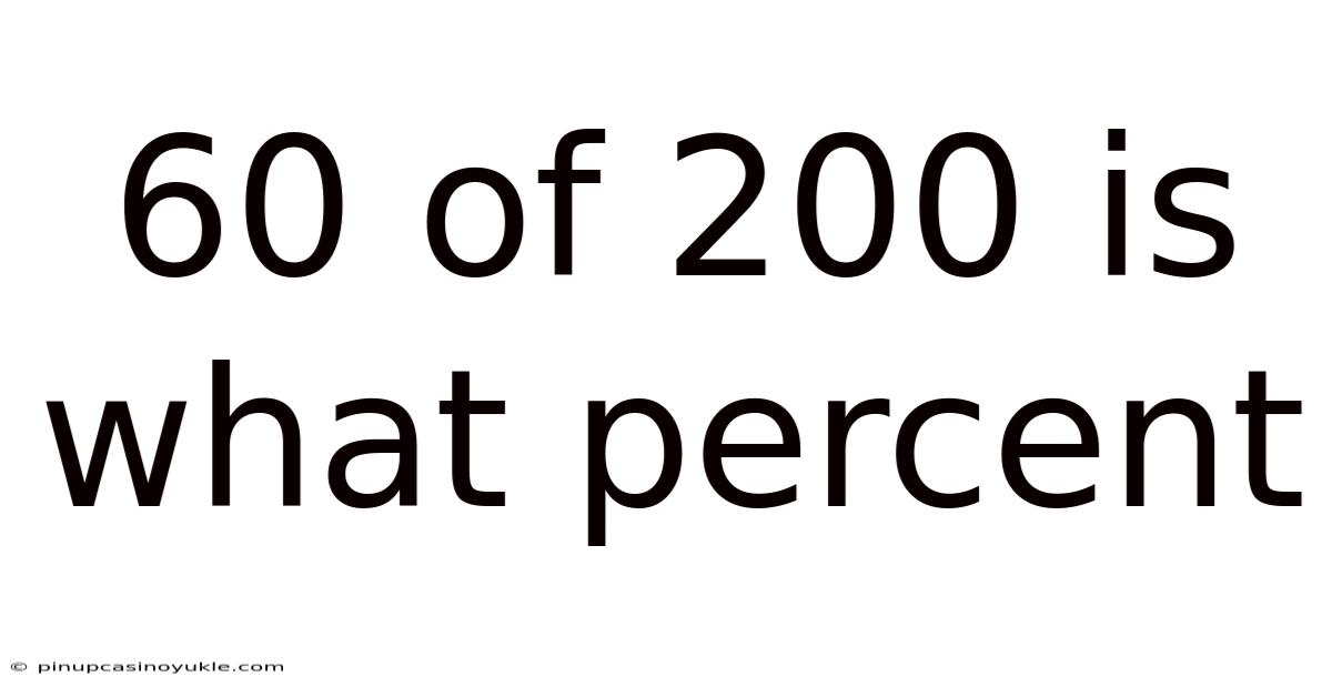 60 Of 200 Is What Percent