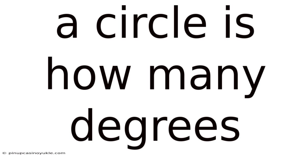 A Circle Is How Many Degrees