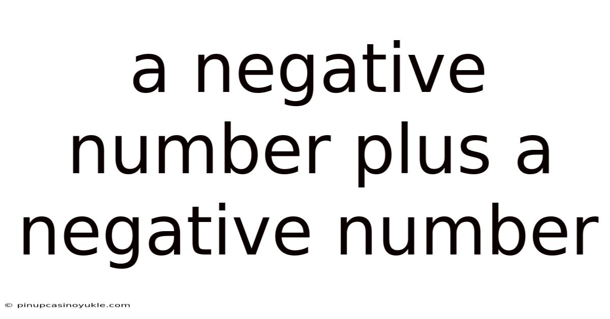 A Negative Number Plus A Negative Number