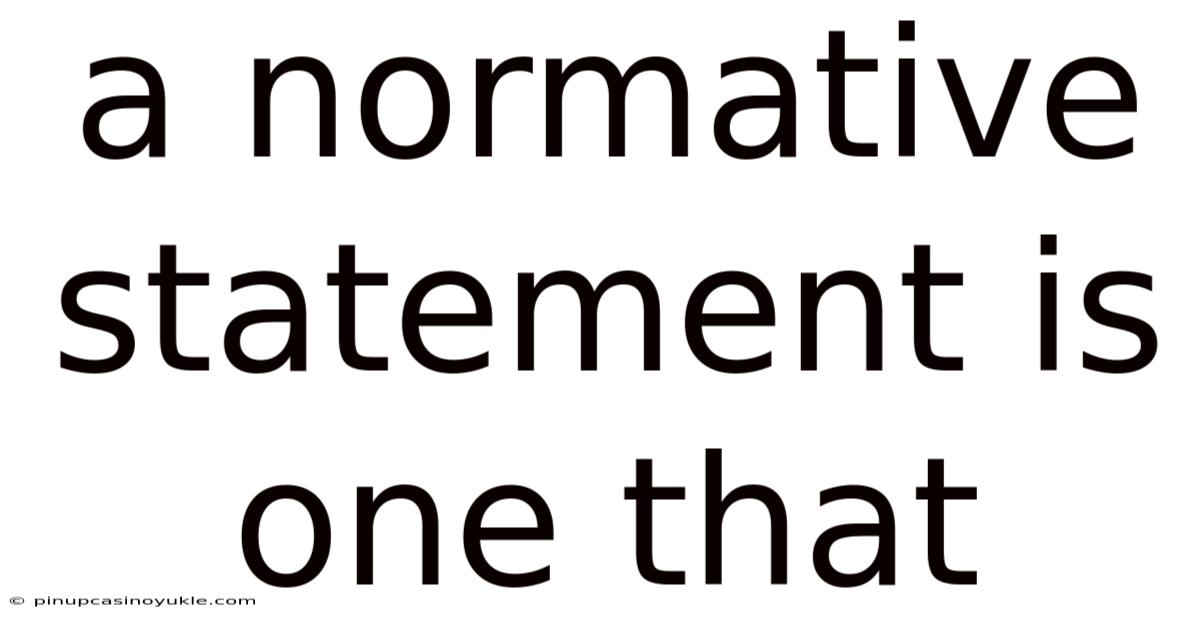 A Normative Statement Is One That