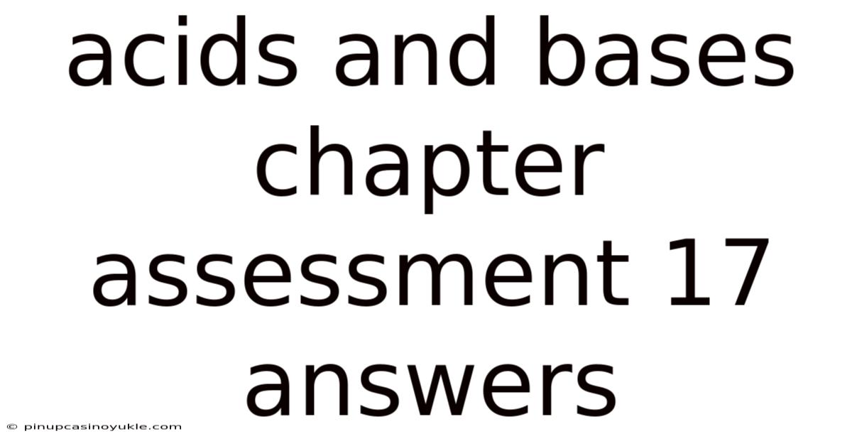Acids And Bases Chapter Assessment 17 Answers