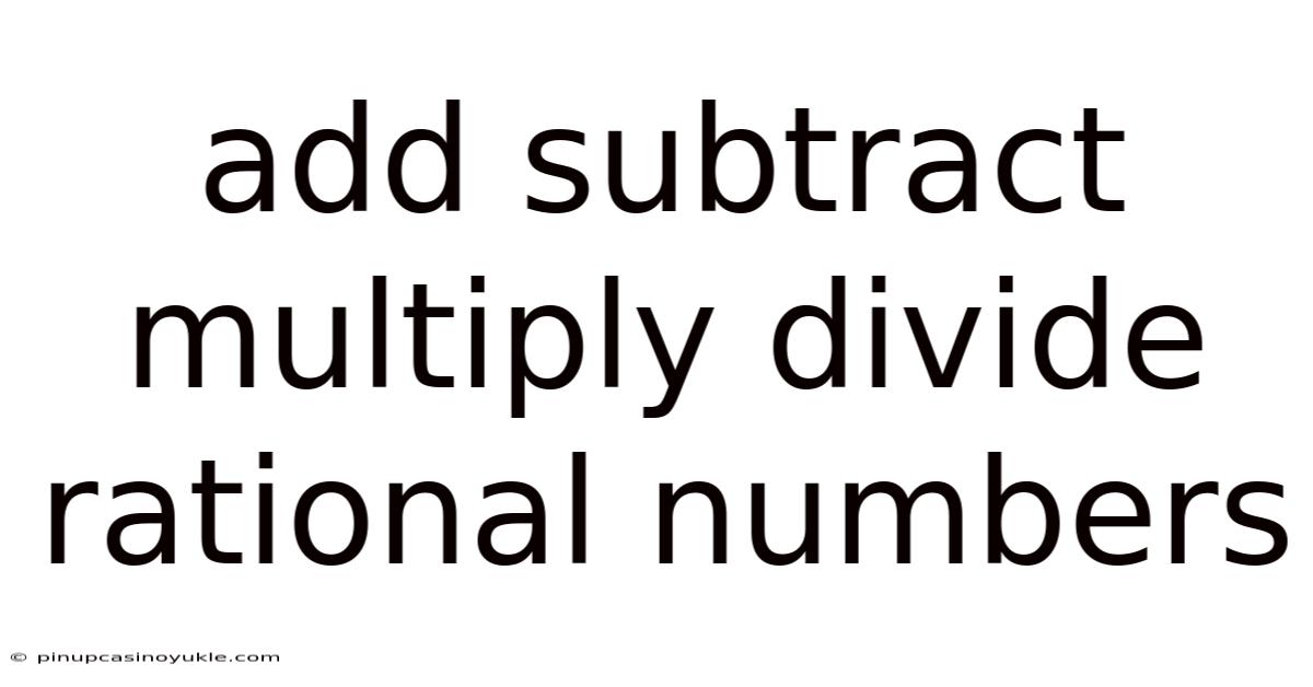 Add Subtract Multiply Divide Rational Numbers