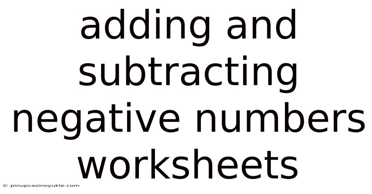 Adding And Subtracting Negative Numbers Worksheets