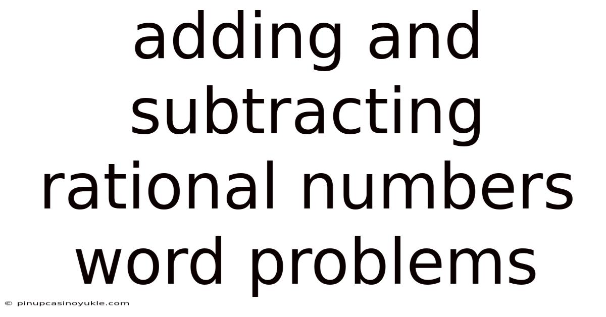 Adding And Subtracting Rational Numbers Word Problems
