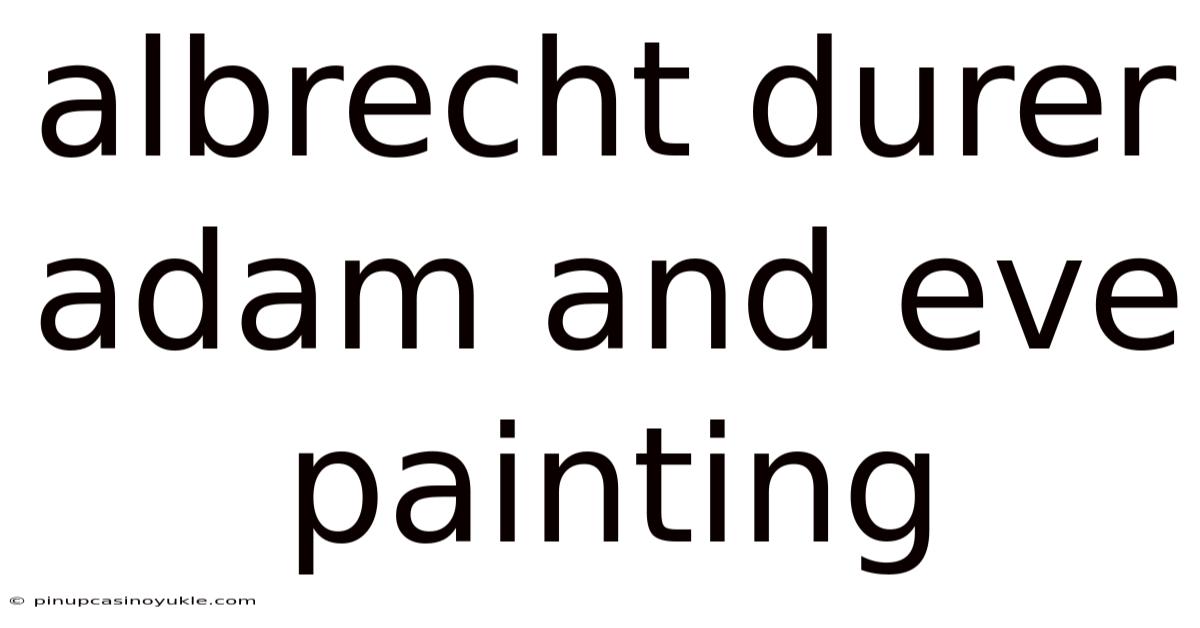 Albrecht Durer Adam And Eve Painting