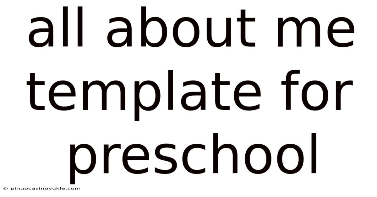 All About Me Template For Preschool