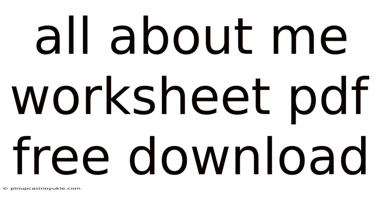 All About Me Worksheet Pdf Free Download