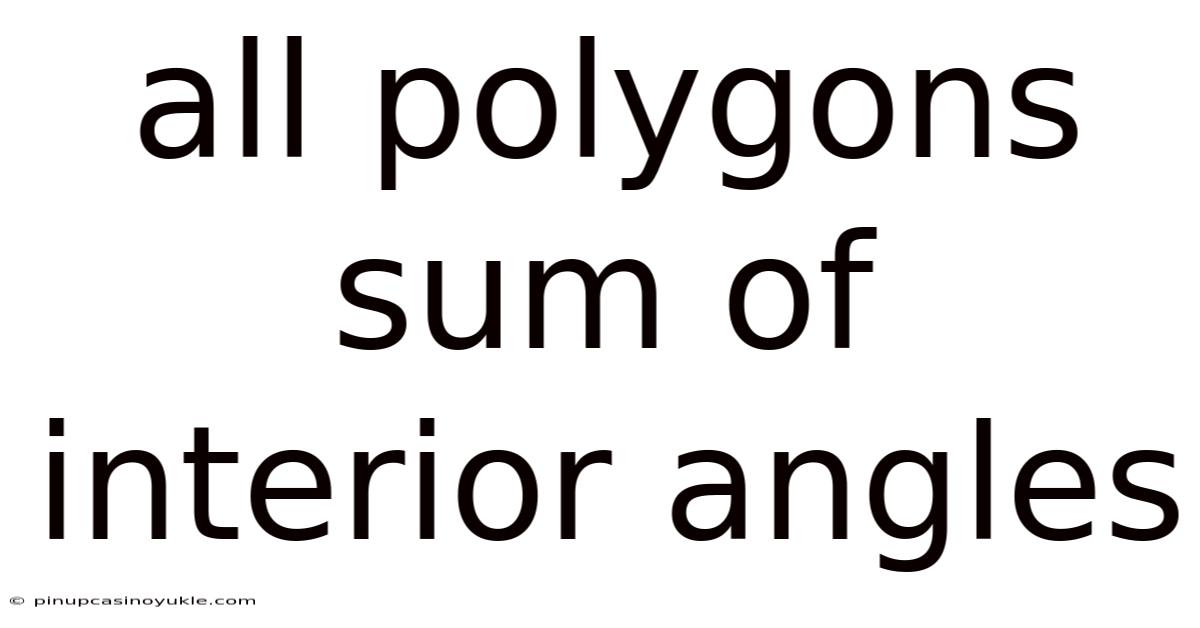 All Polygons Sum Of Interior Angles