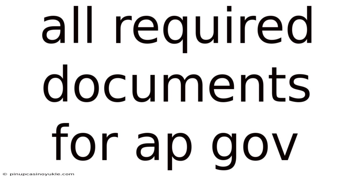 All Required Documents For Ap Gov