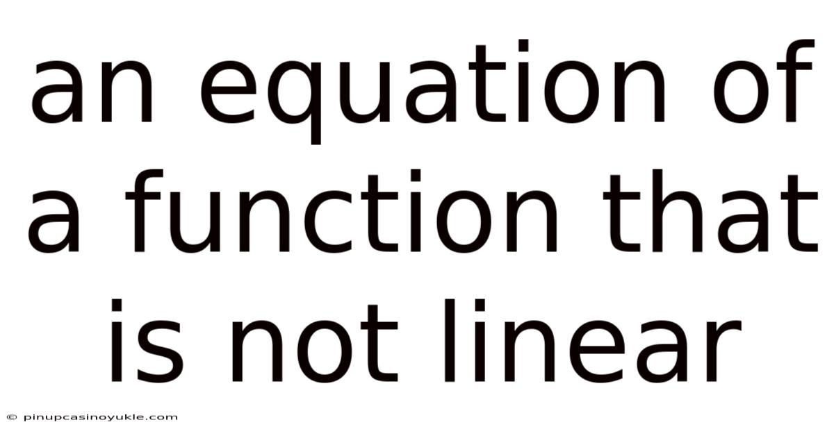 An Equation Of A Function That Is Not Linear
