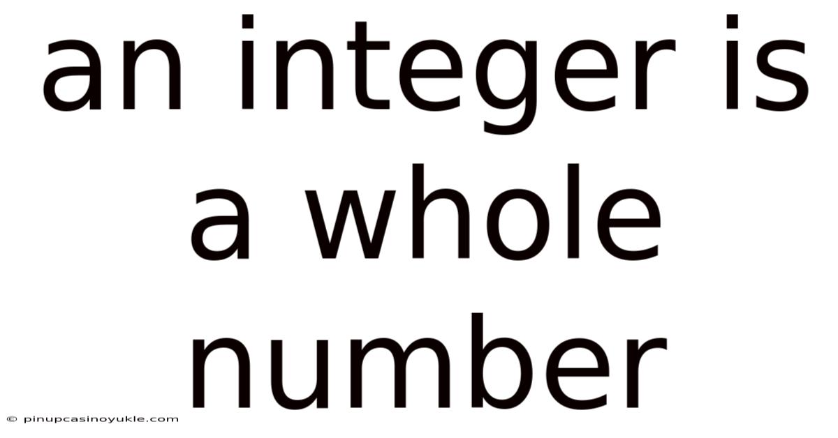 An Integer Is A Whole Number