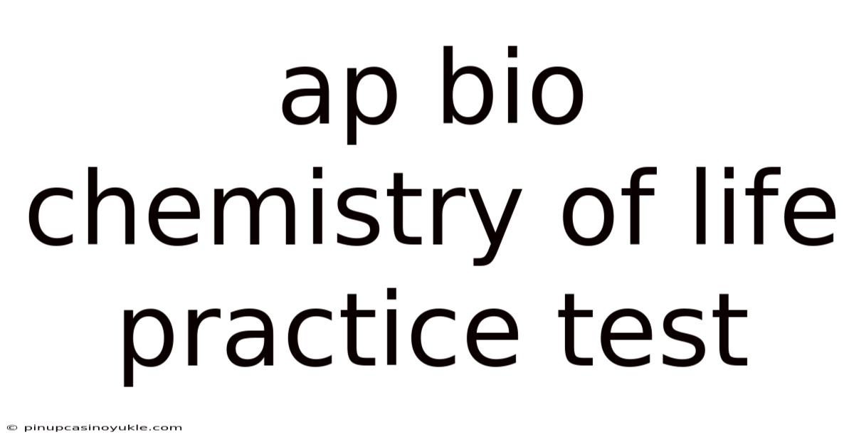 Ap Bio Chemistry Of Life Practice Test