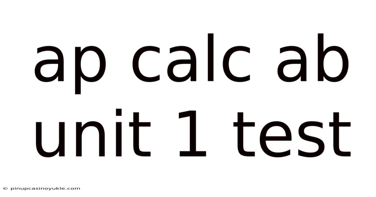 Ap Calc Ab Unit 1 Test