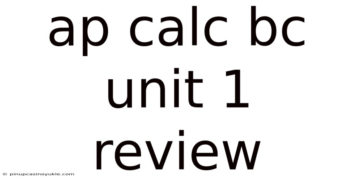 Ap Calc Bc Unit 1 Review