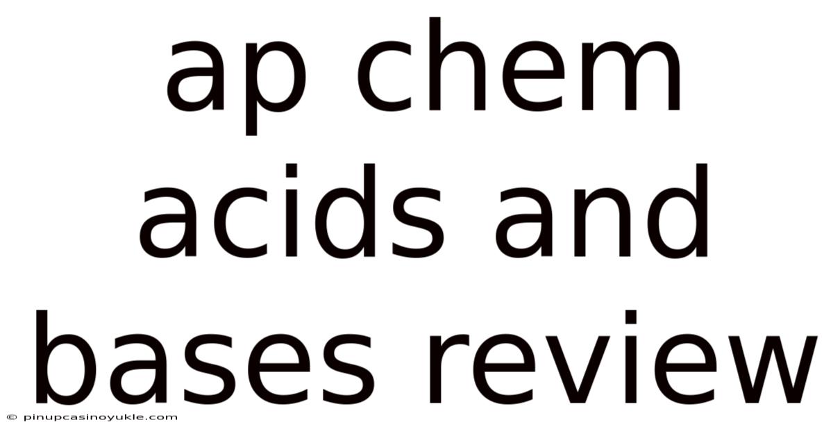 Ap Chem Acids And Bases Review