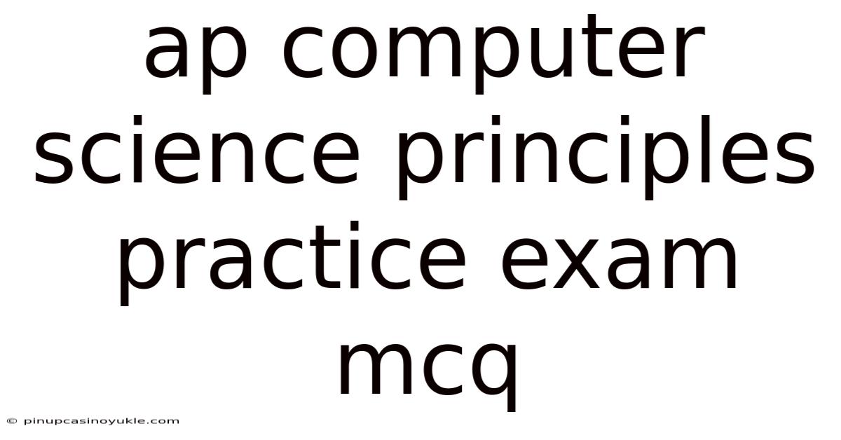 Ap Computer Science Principles Practice Exam Mcq