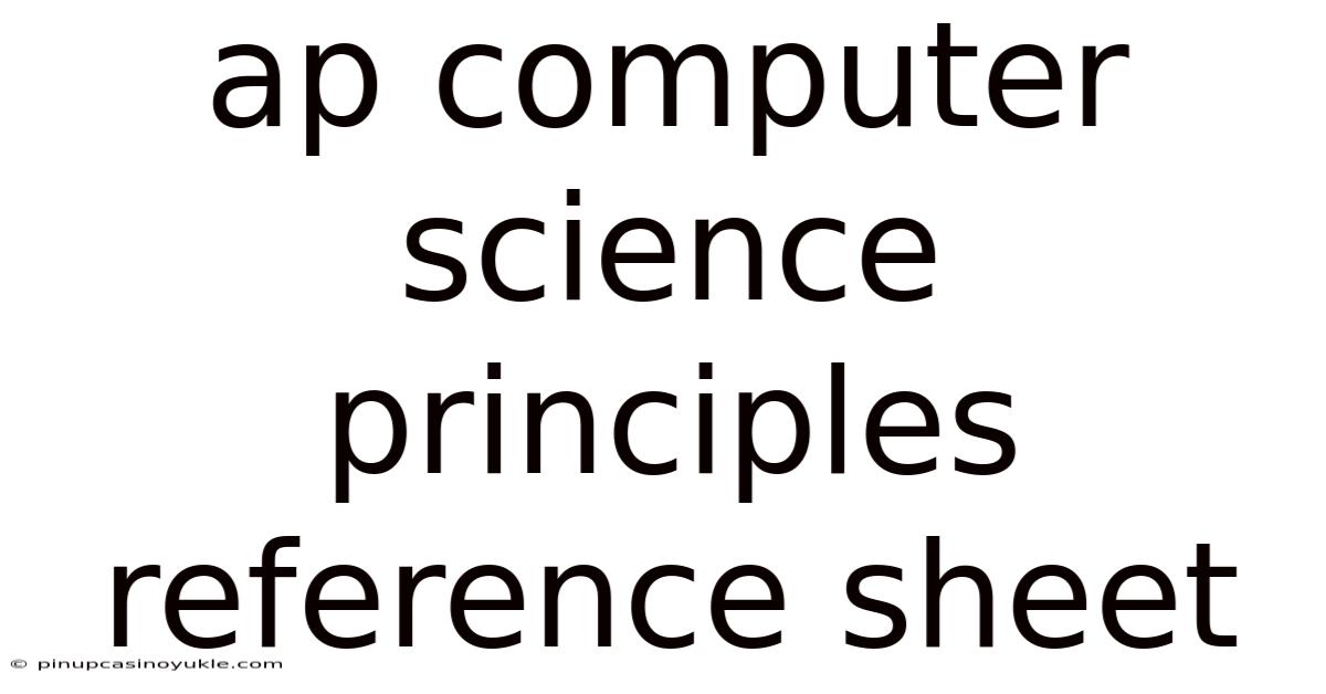 Ap Computer Science Principles Reference Sheet