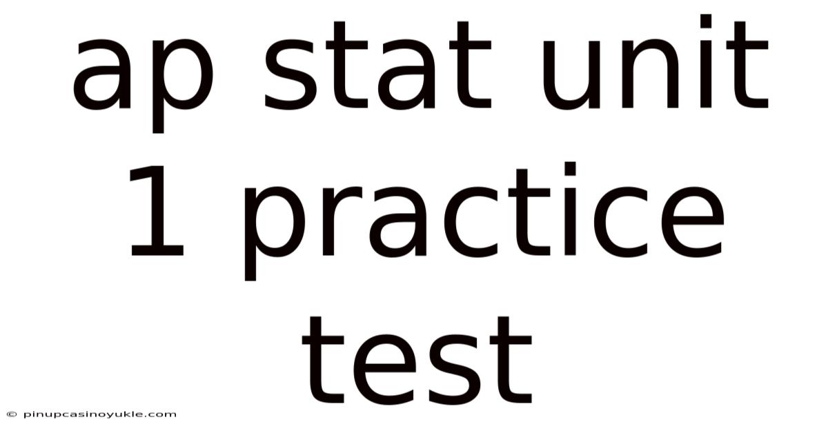 Ap Stat Unit 1 Practice Test