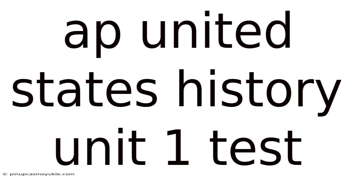 Ap United States History Unit 1 Test