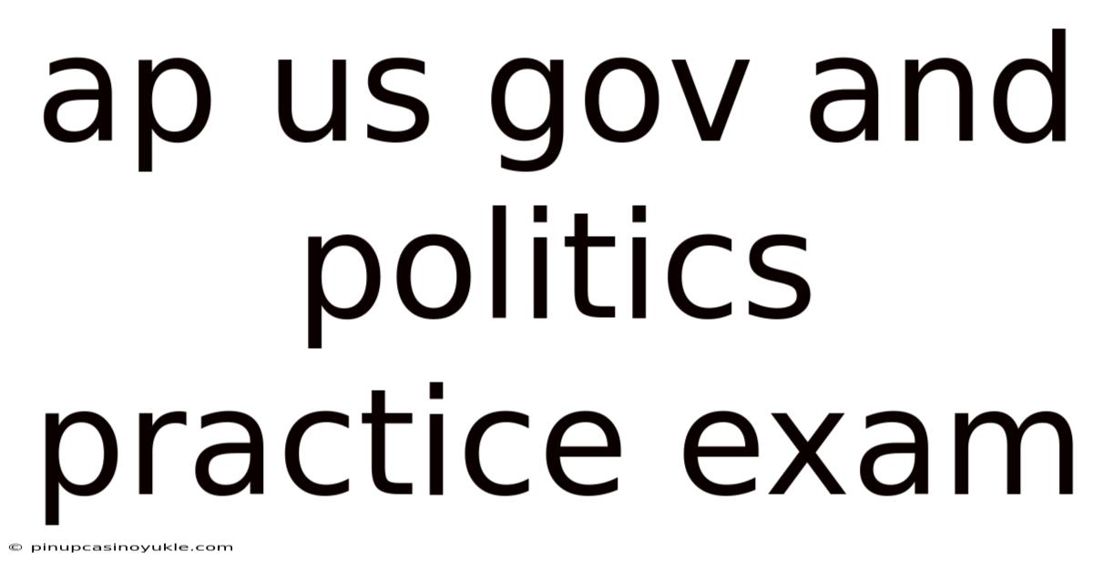Ap Us Gov And Politics Practice Exam