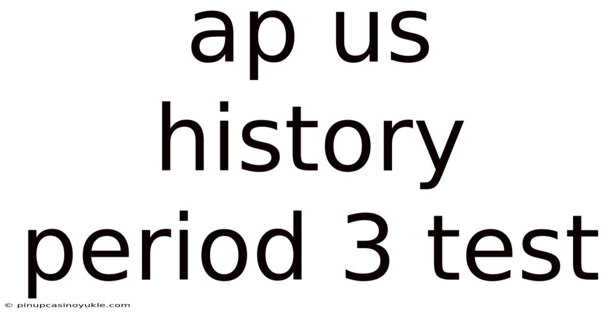 Ap Us History Period 3 Test