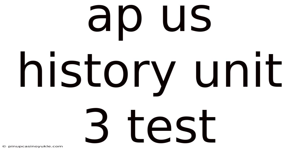 Ap Us History Unit 3 Test