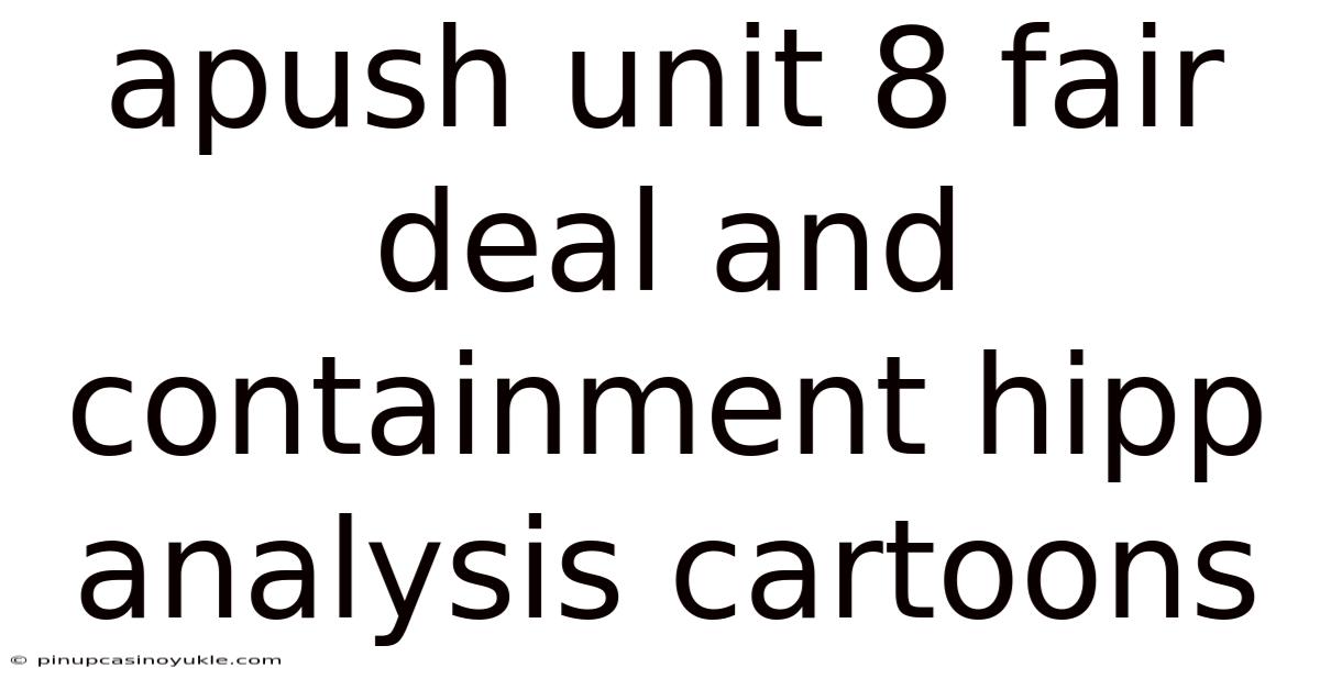 Apush Unit 8 Fair Deal And Containment Hipp Analysis Cartoons