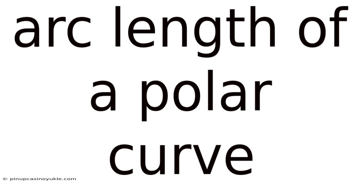 Arc Length Of A Polar Curve