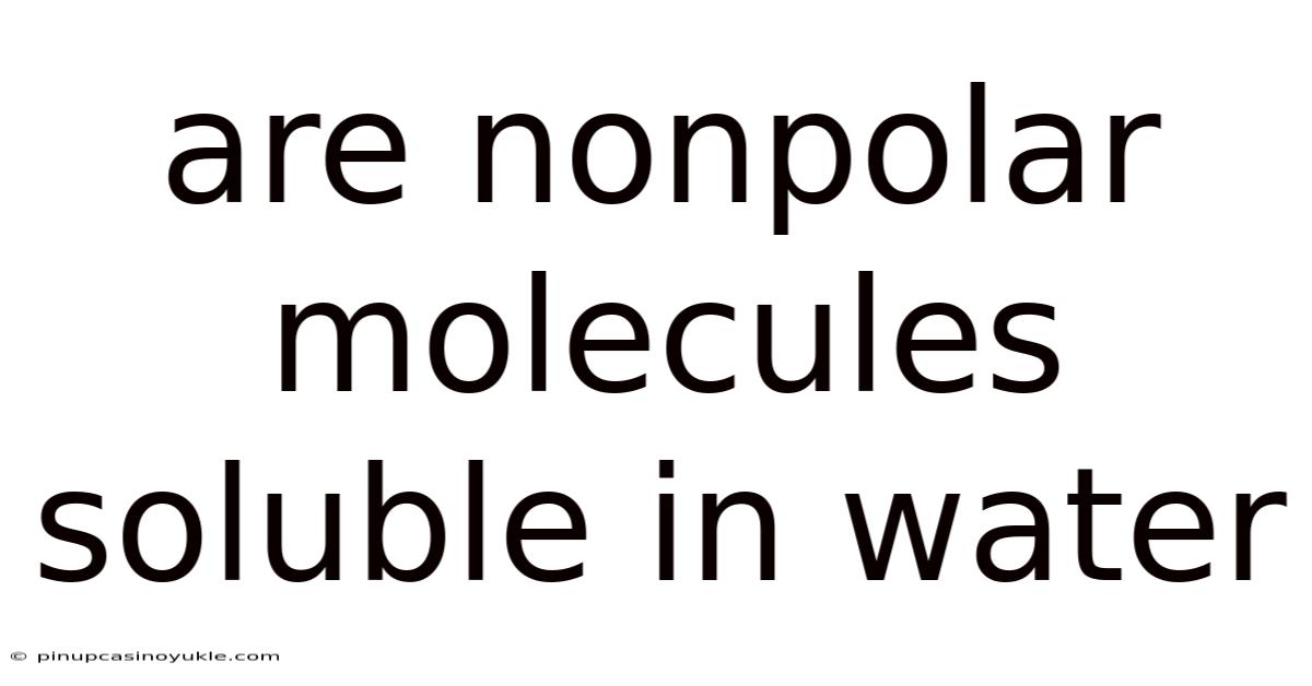 Are Nonpolar Molecules Soluble In Water