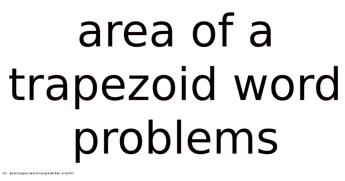 Area Of A Trapezoid Word Problems