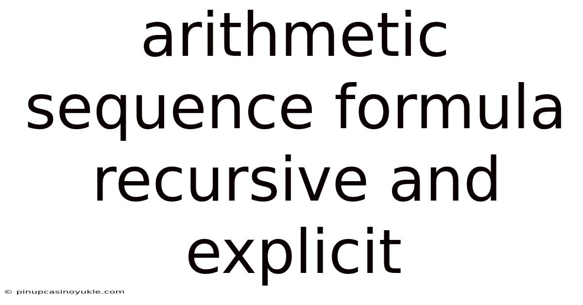 Arithmetic Sequence Formula Recursive And Explicit