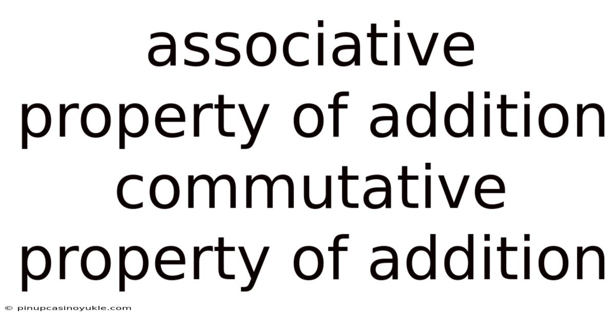 Associative Property Of Addition Commutative Property Of Addition