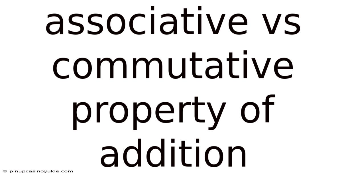 Associative Vs Commutative Property Of Addition