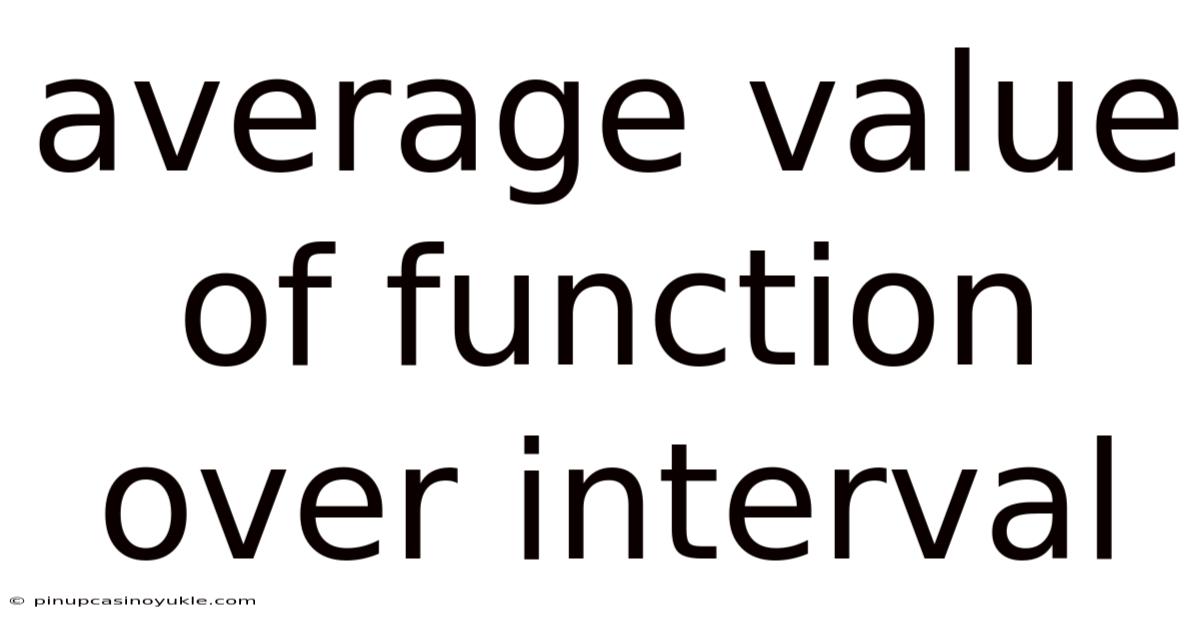 Average Value Of Function Over Interval