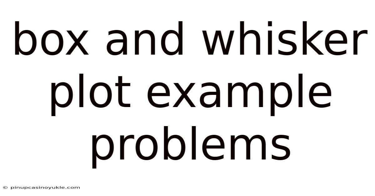 Box And Whisker Plot Example Problems