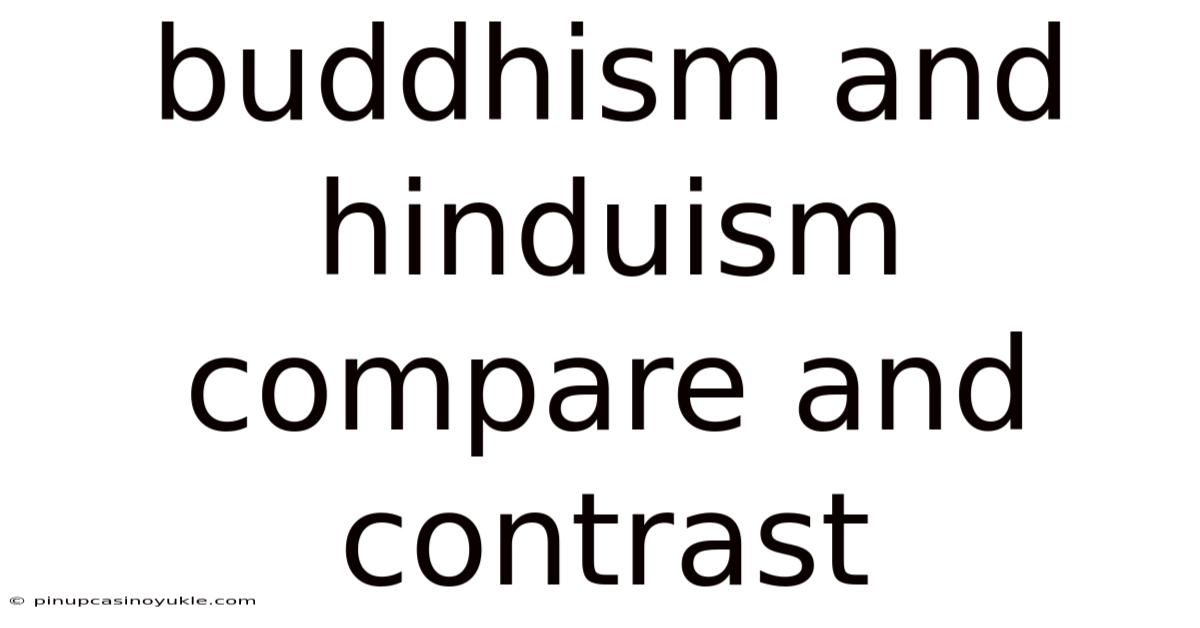 Buddhism And Hinduism Compare And Contrast
