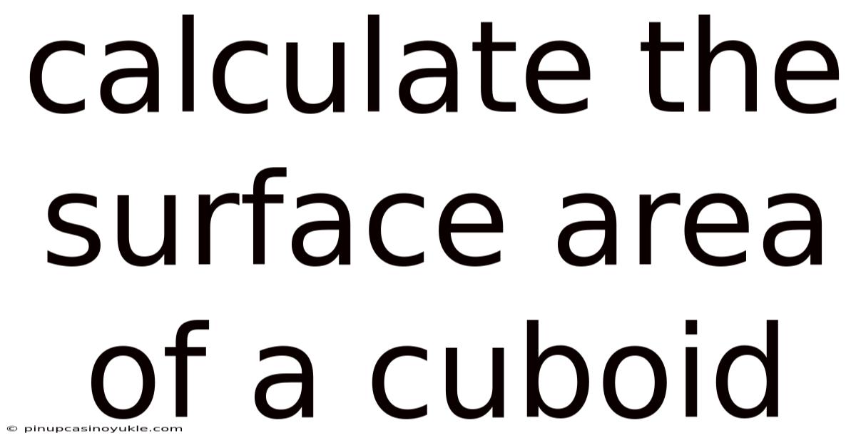 Calculate The Surface Area Of A Cuboid