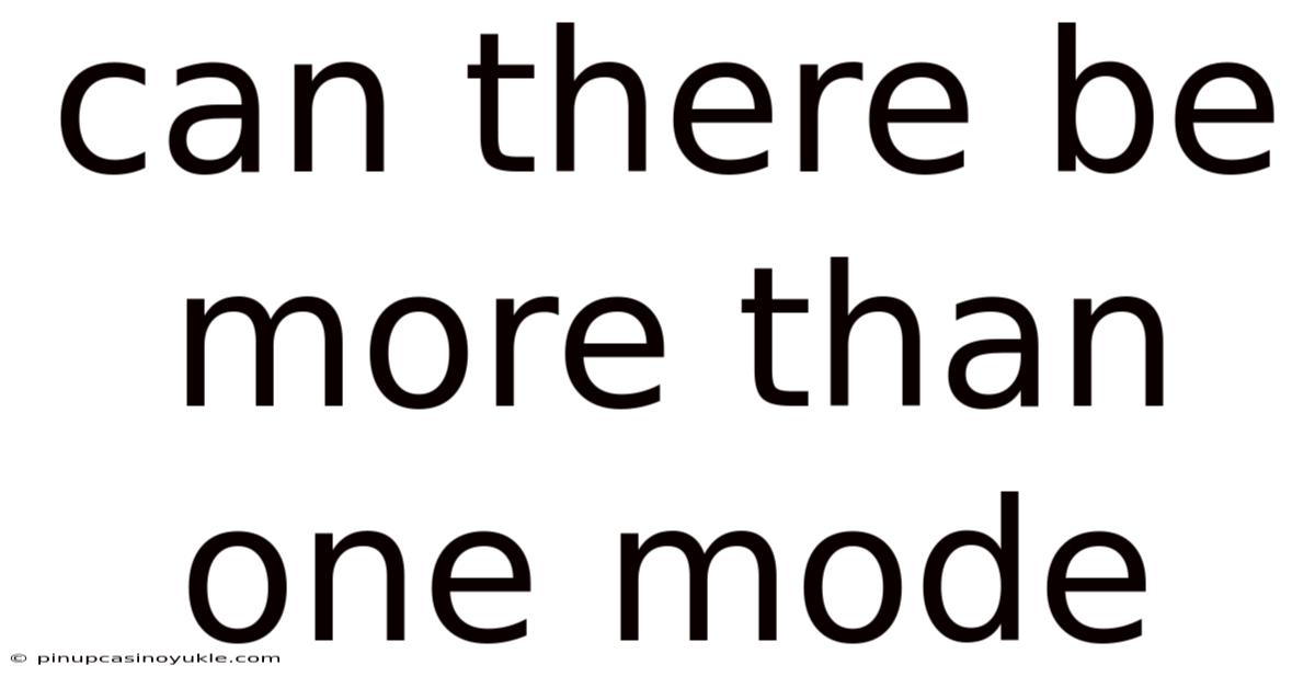 Can There Be More Than One Mode