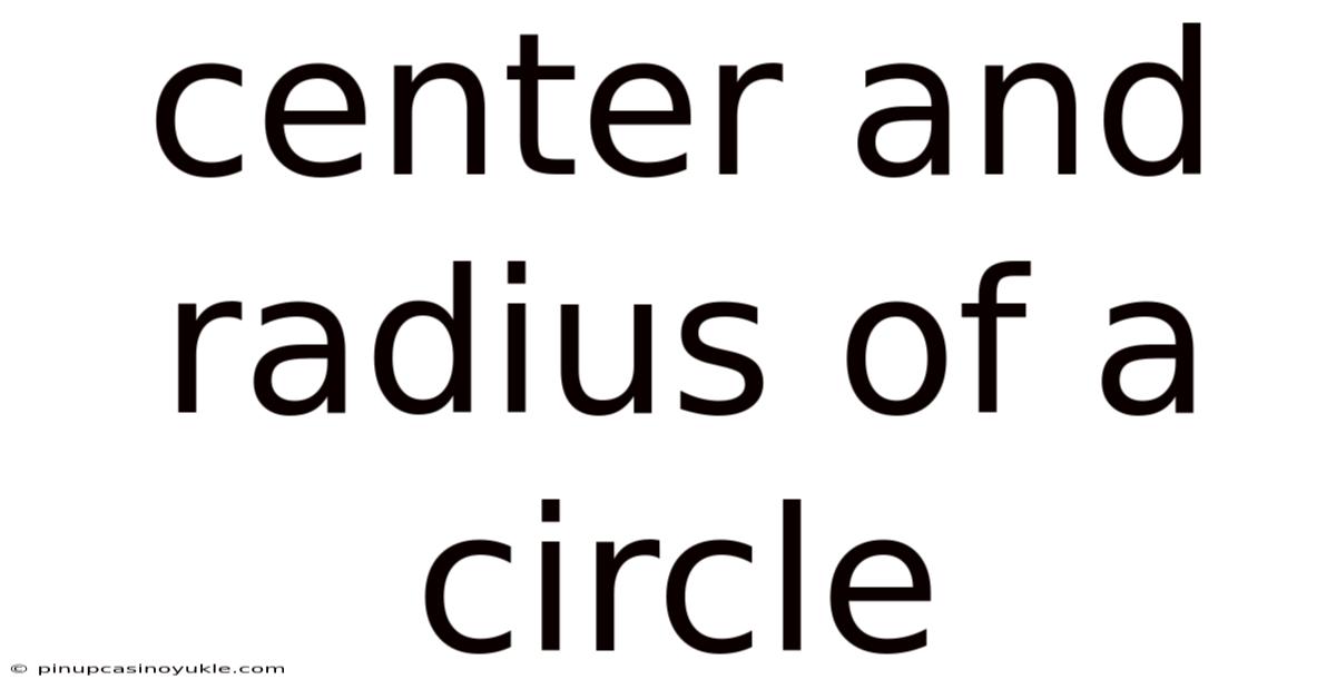 Center And Radius Of A Circle