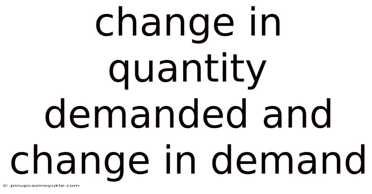 Change In Quantity Demanded And Change In Demand