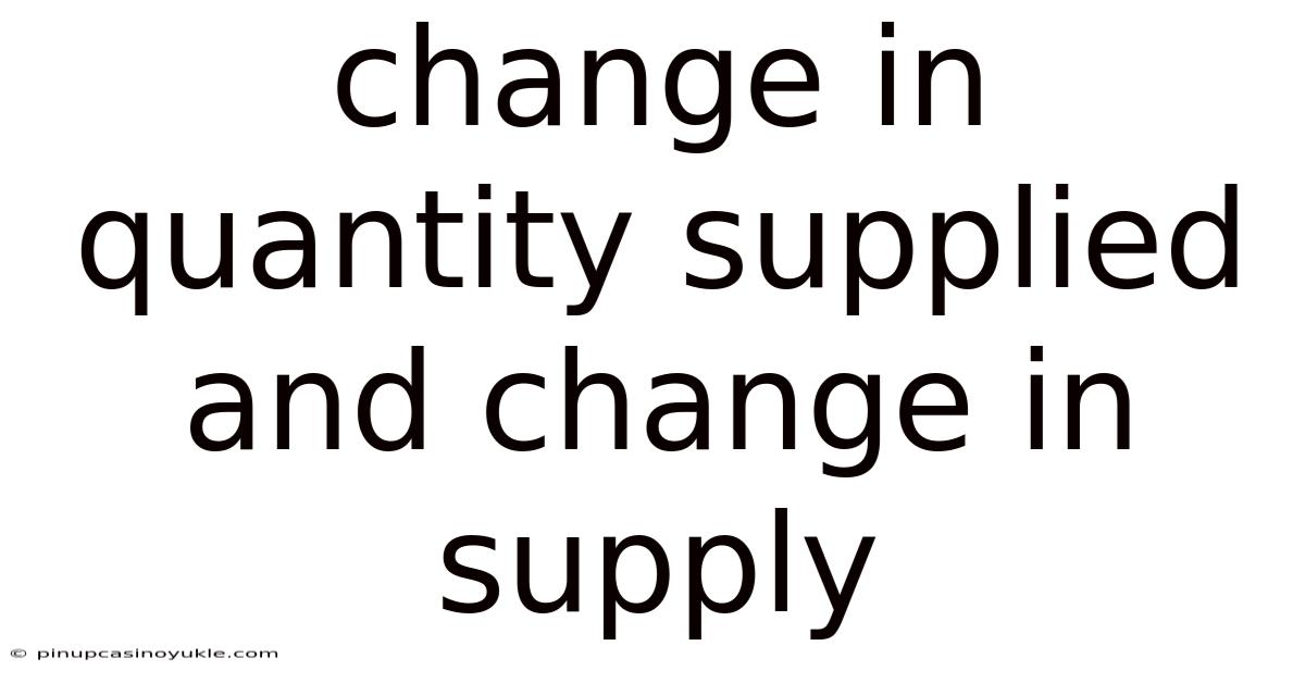 Change In Quantity Supplied And Change In Supply