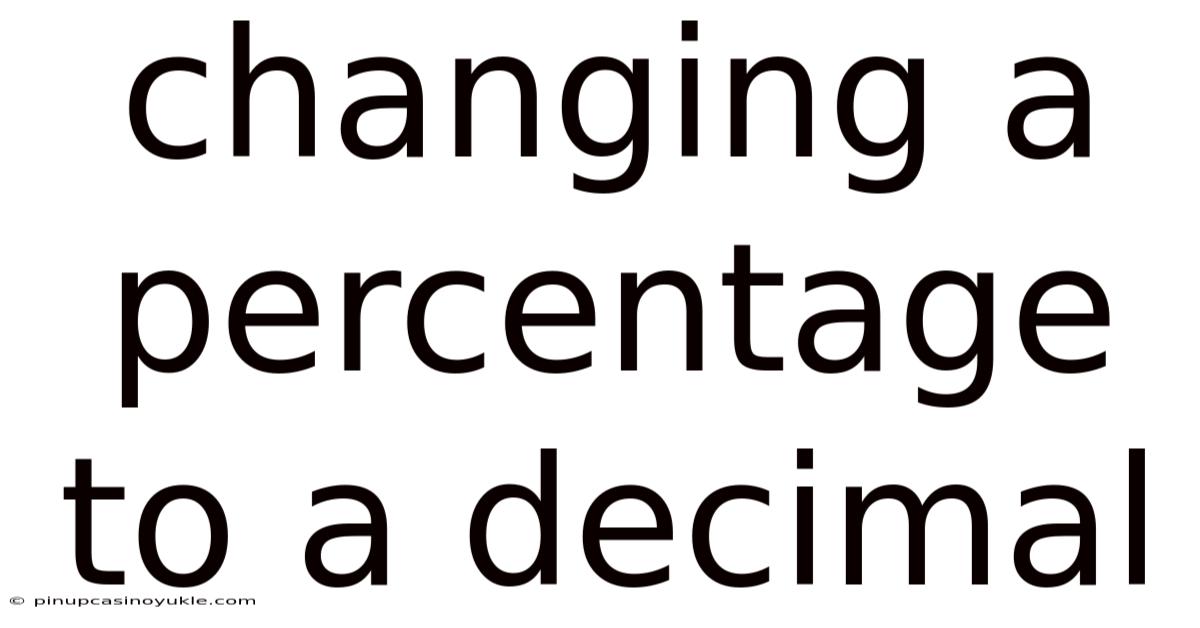 Changing A Percentage To A Decimal