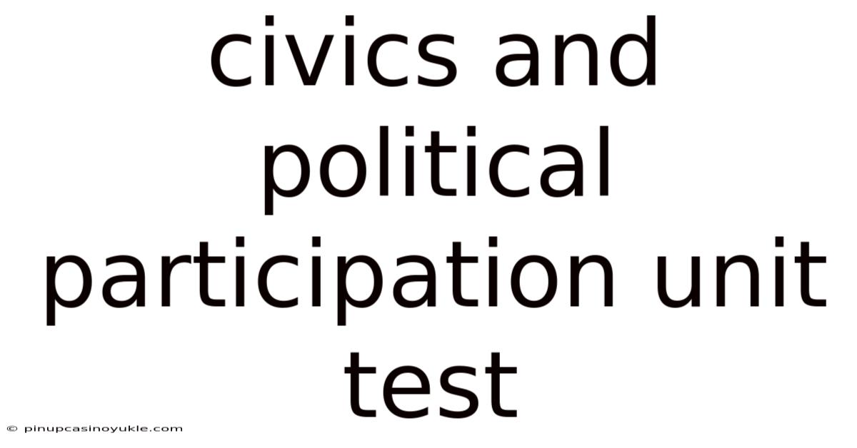Civics And Political Participation Unit Test
