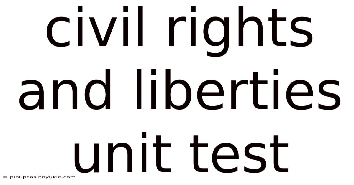 Civil Rights And Liberties Unit Test