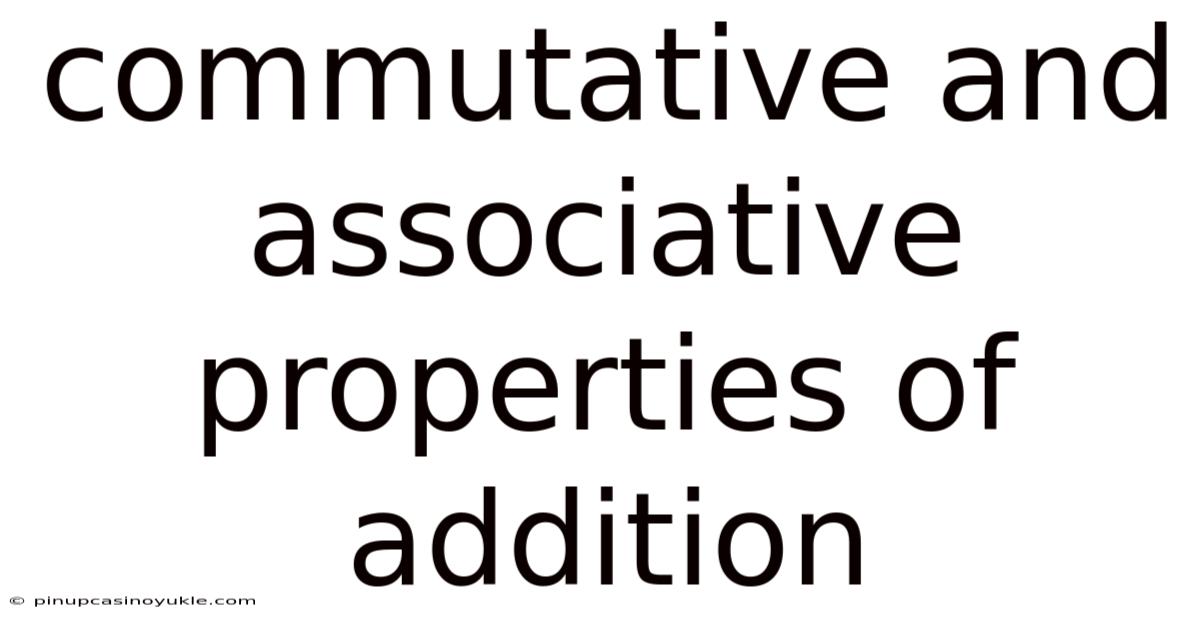 Commutative And Associative Properties Of Addition