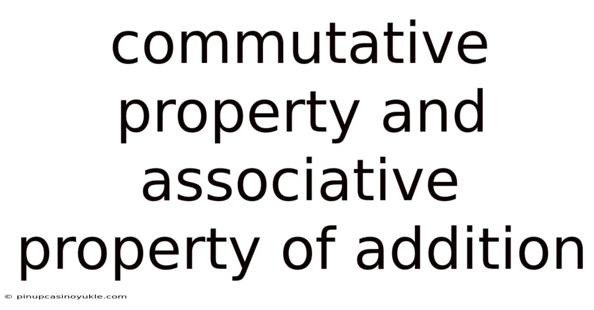Commutative Property And Associative Property Of Addition